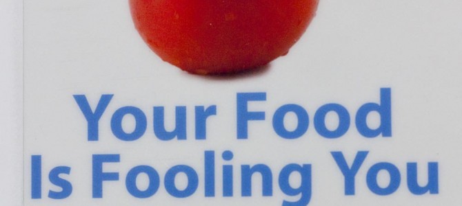 Book Review: “Your Food Is Fooling You” by David A. Kessler, M.D.